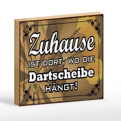 Holzschild Spruch 18x12cm Zuhause wo die Dartscheibe hängt Dekoration