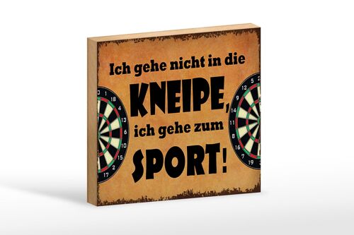 Holzschild Spruch 18x12 cm gehe nicht in Kneipe ich Sport Dekoration