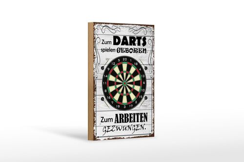 Holzschild Spruch 12x18 cm zum Darts spielen geboren Dekoration