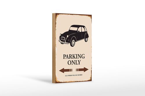 Holzschild Spruch 12x18 cm Auto Parking only all others Dekoration