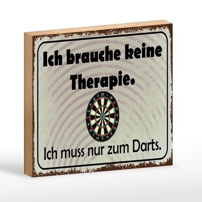 Holzschild Spruch 18x12 cm keine Therapie muss zum Darts Dekoration