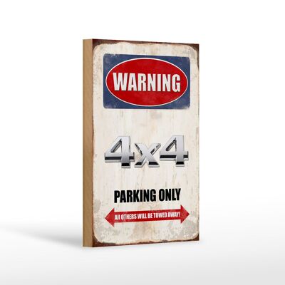 Holzschild Spruch 12x18 cm Warning 4x4 Parking only Dekoration