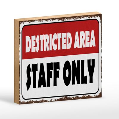 Holzschild Spruch 18x12 cm destricted area staff only Dekoration