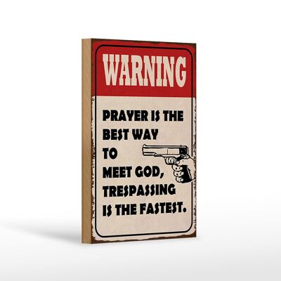 Wooden sign saying 12x18 cm warning prayer is best way to decoration