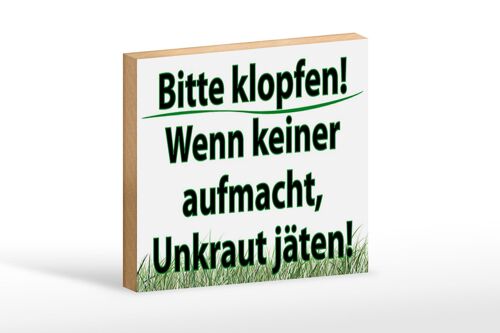 Holzschild Spruch 18x12 cm keiner aufmacht Unkraut jäten Dekoration