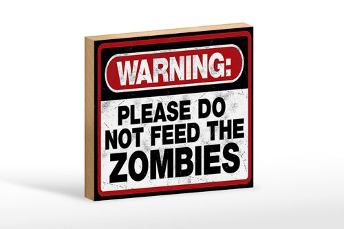 Holzschild Spruch 18x12 cm warning please do not Zombies Dekoration