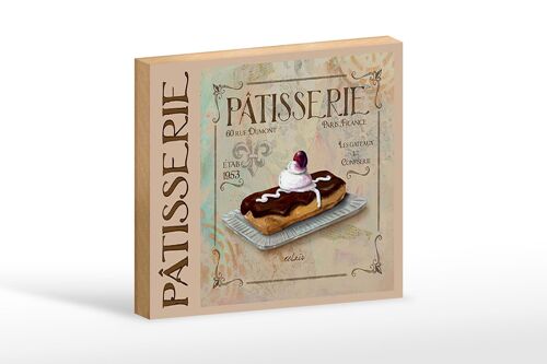 Holzschild Spruch 18x12 cm Patisserie Paris eclair Kuchen Dekoration