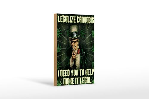 Holzschild Spruch 12x18 cm legalize cannabis need you help Dekoration