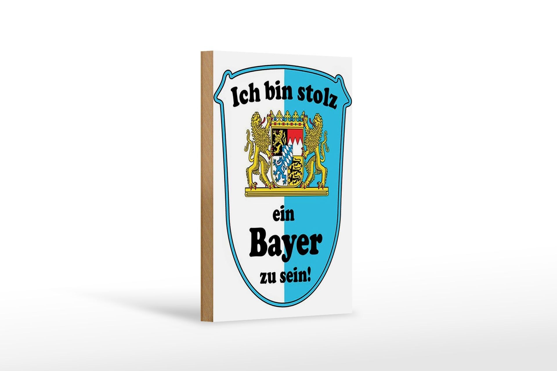 Holzschild Spruch 12x18 cm ich bin stolz ein Bayer zu sein Dekoration