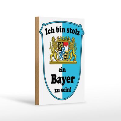 Holzschild Spruch 12x18 cm ich bin stolz ein Bayer zu sein Dekoration