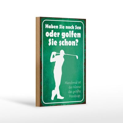 Cartel de madera que dice 12x18 cm ¿Aún tienes sexo o decoración de golf?