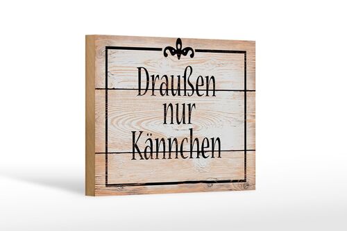 Holzschild Spruch 18x12 cm draußen nur Kännchen Kaffee Tee Dekoration