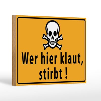 Holzschild Spruch 18x12 cm wer hier klaut stirbt Totenkopf Dekoration