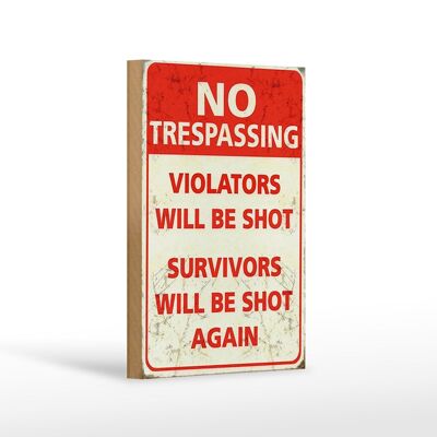 Holzschild Retro 12x18 cm No trespassing violators be shot Dekoration