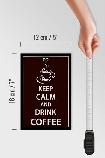 Panneau en bois disant 12x18 cm Keep Calm Drink Coffee Coffee Décoration 4