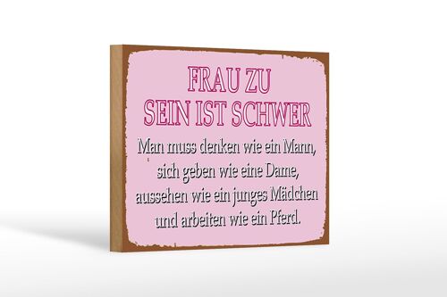 Holzschild Spruch 18x12 cm Frau zu sein ist schwer Dekoration