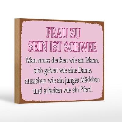 Holzschild Spruch 18x12 cm Frau zu sein ist schwer Dekoration