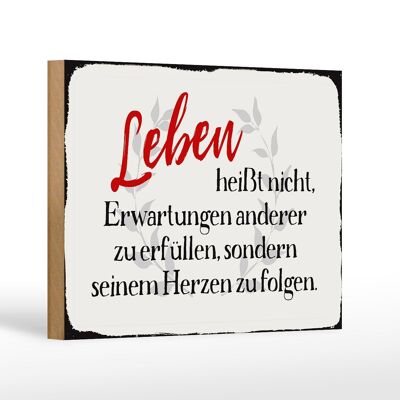 Holzschild Spruch 18x12 cm Leben Erwartungen Herz Geschenk Dekoration