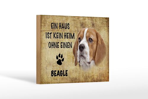 Holzschild Spruch 18x12 cm Beagle Hund ohne kein Heim Dekoration