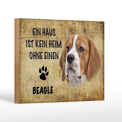 Holzschild Spruch 18x12 cm Beagle Hund ohne kein Heim Dekoration
