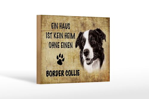 Holzschild Spruch 12x18cm Border Collie Hund beige Dekoration