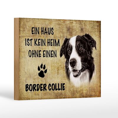 Holzschild Spruch 12x18cm Border Collie Hund beige Dekoration