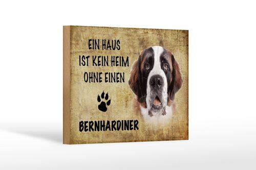 Holzschild Spruch 18x12 cm Bernhardiner Hund ohne kein Heim Dekoration