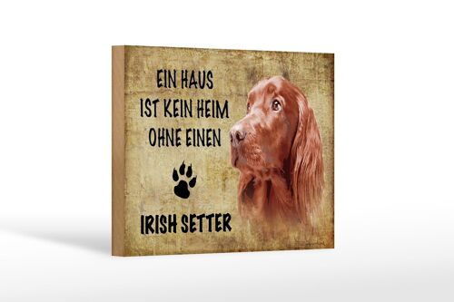 Holzschild Spruch 18x12 cm Irish Setter Hund Geschenk Dekoration