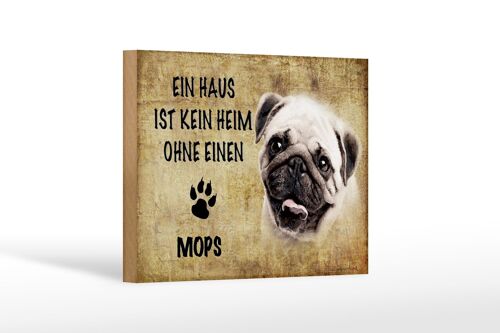 Holzschild Spruch 18x12 cm Mops Hund Geschenk Dekoration