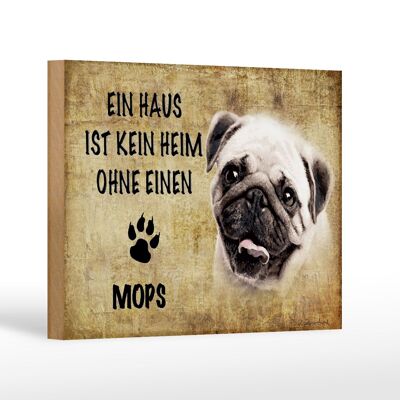 Holzschild Spruch 18x12 cm Mops Hund Geschenk Dekoration