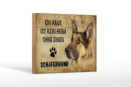 Holzschild Spruch 18x12 cm Schäferhund Hund ohne kein Heim Dekoration
