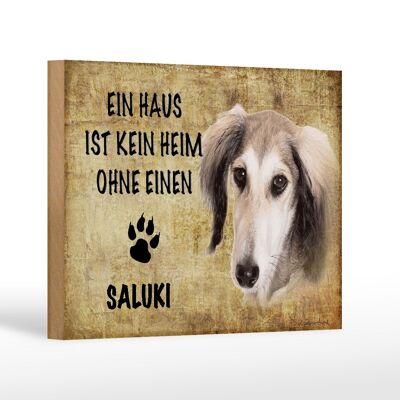 Holzschild Spruch 18x12 cm Saluki Hund ohne kein Heim Dekoration