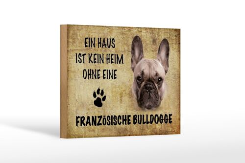 Holzschild Spruch 18x12 cm Französische Bulldogge Hund Dekoration