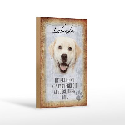 Holzschild Spruch 12x18 cm Labrador Hund Geschenk Dekoration