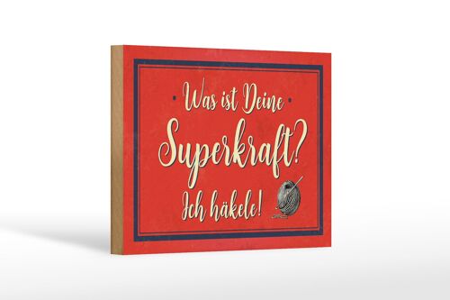 Holzschild Spruch 18x12 cm was deine Superkraft ich häkele Dekoration