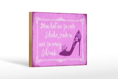 Holzschild Spruch 18x12 cm man hat nie zu viele Schuhe Dekoration