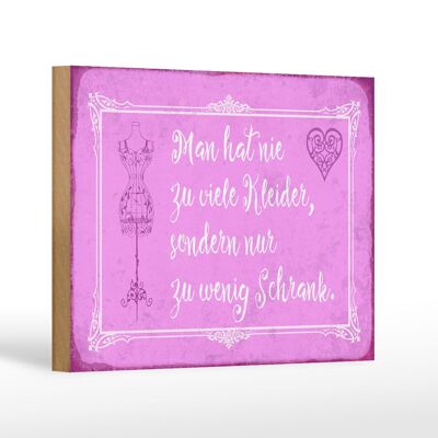 Holzschild Spruch 18x12 cm man hat nie zu viele Kleider Dekoration