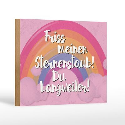 Holzschild Spruch 18x12 cm Friss meinen Sternenstaub Dekoration