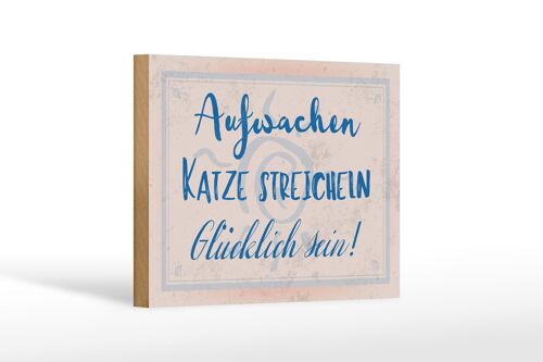 Holzschild Spruch 18x12 cm Aufwachen Katze streicheln Dekoration