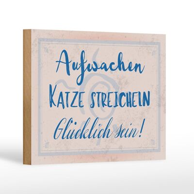 Holzschild Spruch 18x12 cm Aufwachen Katze streicheln Dekoration