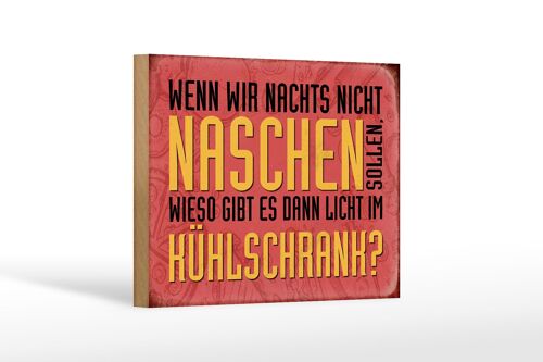 Holzschild Spruch 18x12 cm nachts naschen Licht Kühlschrank Dekoration