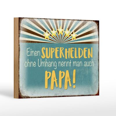 Holzschild Spruch 18x12 cm Superheld nennt man Papa Dekoration