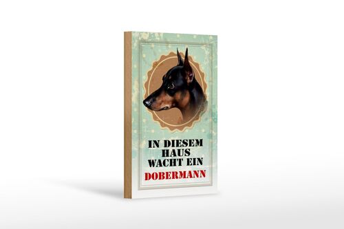 Holzschild Hund 12x18 cm in diesem Haus wacht ein Dobermann Dekoration