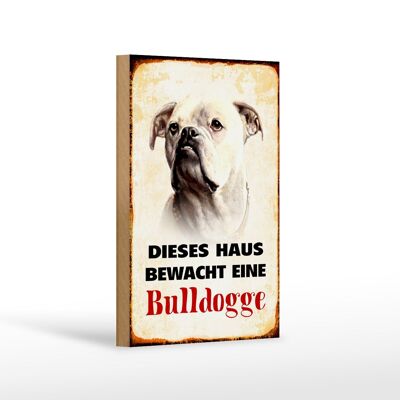 Holzschild Hund 12x18 cm dieses Haus bewacht eine Bulldogge Dekoration