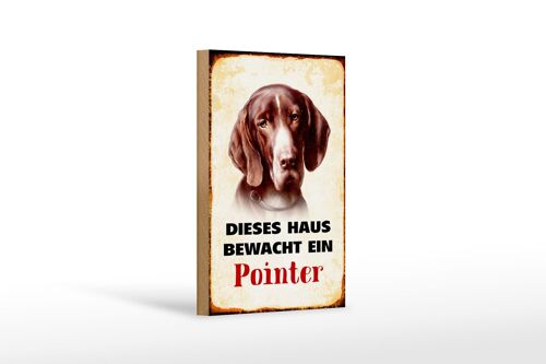 Holzschild Hund 12x18 cm dieses Haus bewacht ein Pointer Dekoration