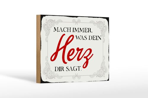 Holzschild Spruch 18x12 cm mach immer was dein Herz sagt Dekoration