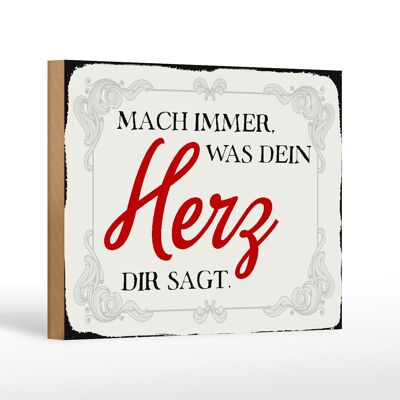 Holzschild Spruch 18x12 cm mach immer was dein Herz sagt Dekoration