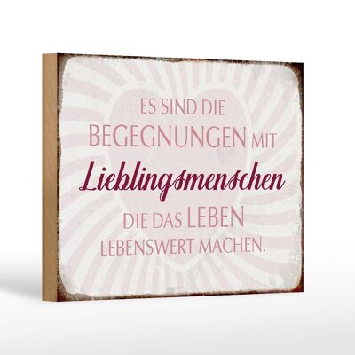 Holzschild Spruch 18x12 cm Lieblingsmenschen Leben Dekoration