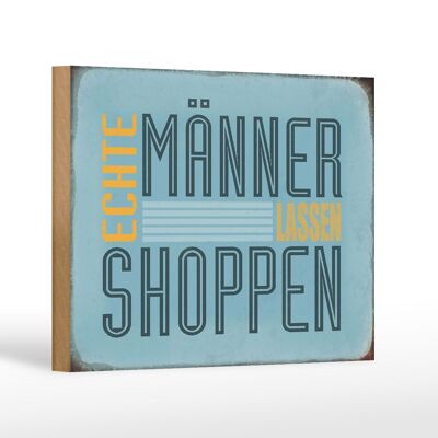 Cartello in legno con scritta "Real Men Let Shopping" 18x12 cm