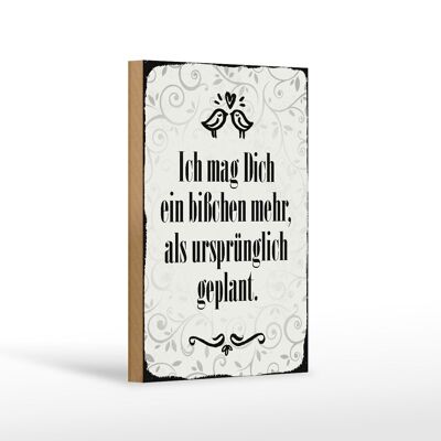 Holzschild Spruch 12x18 cm ich mag dich ein bisschen mehr Dekoration